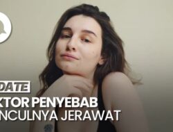 Catat! Ini 4 Penyebab Munculnya Jerawat