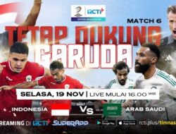 Pemutaran Online Laga Timpilihan Indonesia vs Arab Saudi Di RCTI+ SuperApp